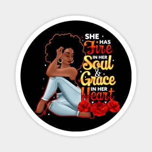 She Has Fire In Her Soul and Grace In Her Heart Magnet